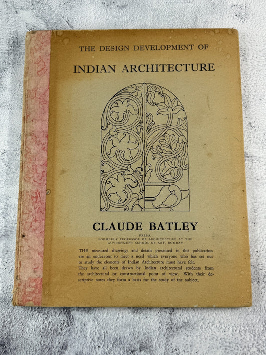 1965 - The Design Development Of Indian Architecture - Claude Batley - RARE